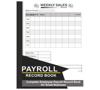 Payroll Record Book: Monthly Financial Tracker and Bookkeeping Logbook for Business, Office and Companies - Employee Payroll Sheets - 8.5" x 11" 100+ Pages
