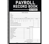 Payroll Record Book: Track Employee Wages And Payments With This Payroll Tracker