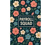 Payroll Squad: Funny Lined Notebook Journal for Office Teams | Gag Gift for HR, Accounting & Payroll Professionals | 6x9 Notebook, 120 Pages