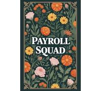 Payroll Squad: Funny Lined Notebook Journal for Office Teams | Gag Gift for HR, Accounting & Payroll Professionals | 6x9 Notebook, 120 Pages