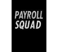 Payroll Squad: Funny Lined Notebook Journal for Office Teams | Gag Gift for HR, Accounting & Payroll Professionals | 6x9 Notebook, 120 Pages