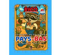 Pays-Bas - Livre de coloriage éducatif pour enfants (5-10 ans) | Les Voyages de Rico le Raton Laveur - Volume 8