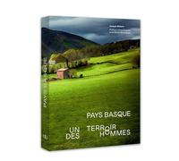Pays basque: Un terroir, des hommes