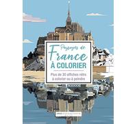 Paysages de France à colorier: Plus de 30 affiches rétro à colorier ou à peindre