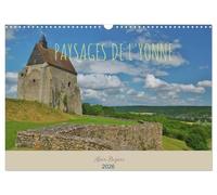 Paysages de l'Yonne (Calendrier mural 2026 DIN A3 vertical), CALVENDO calendrier mensuel: Le département de l'Yonne est situé à 100 km au sud de Paris et à 100 km au nord de Dijon