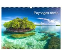 Paysages Rêvés (Calendrier mural 2027 DIN A3 vertical), CALVENDO calendrier mensuel