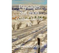 Paysages sur mon coeur tome 12