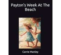 Payton's Week At The Beach