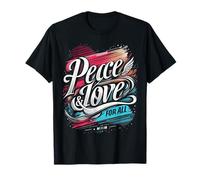 Paz & Amor Para Todos La Paz y el Amor Unimos Juntos Crecemos Camiseta