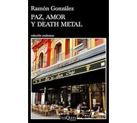 Paz, amor y death metal: 11 (Andanzas)