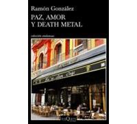 Paz Amor Y Death Metal (ebook)