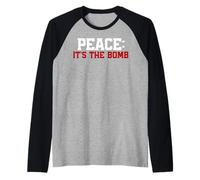 ¡Paz, es la bomba! Juego de palabras: paz, cita, no guerra Camiseta Manga Raglan