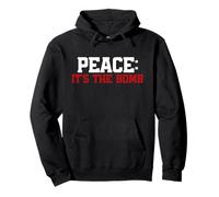 ¡Paz, es la bomba! Juego de palabras: paz, cita, no guerra Sudadera con Capucha