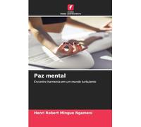 Paz mental: Encontre harmonia em um mundo turbulento