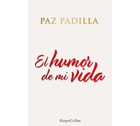 Paz Padilla El Humor de Mi Vida (the Humor of My L (Tapa dura) (Importación USA)
