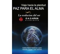Paz Para el Alma: Viaje hacia la planitud del SER