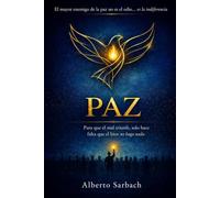 PAZ: Para que el mal triunfe, solo hace falta que el BIEN no haga nada.