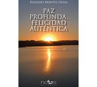Paz profunda, felicidad auténtica