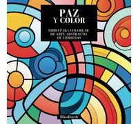Paz Y Color: Libro para colorear de Arte Abstracto de Vidrieras