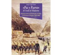 «Paz y Fueros». El Conde de Villafuertes: Guipúzcoa entre la Constitución de Cádiz y el Convenio de Vergara (1813-1839): 43 (Historia Biblioteca Nueva)