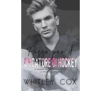 Pazza per il Giocatore di Hockey (la serie le mamme single di San Camanez: le seduttrici del vino)