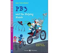 PB3 and the helping hands. Con espansione online. Per la Scuola media (Serie young. Readers inglese): PB3 and the Helping Hands + downloadable multimedia