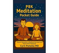PBK Meditation Pocket Guide Pause to Face what is-Breathe to Feel what hurts-Know relief of Letting go