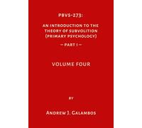 PBVS-273: An Introduction to the Theory of Subvolition (Primary Psychology)-Part 1 Volume Four: 4