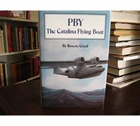 PBY: The Catalina Flying Boat
