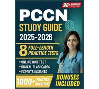 PCCN STUDY GUIDE 2025-2026: 8 Full-Length Practice Tests, 1,000+ Practice Questions, and Proven Strategies to Ace the Progressive Care Certified Nurse Exam