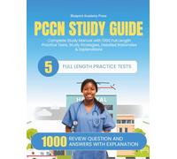 PCCN STUDY GUIDE 2025-2026: Complete Study Manual with 1000 Full Length Practice Tests, Study Strategies, Detailed Rationales & Explanations
