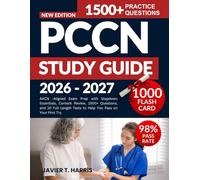 PCCN STUDY GUIDE 2026-2027: AACN -Aligned Exam Prep with Stepdown Essentials, Content Review, 1500+ Questions, and 10 Full Length Tests to Help You Pass on Your First Try.
