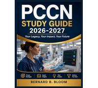 PCCN STUDY GUIDE 2026-2027: Your Legacy, Your Impact, Your Future