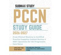 PCCN STUDY GUIDE: From Clinical Mastery to Certified Practice - Complete Content Review & 600+ Questions for the Progressive Care Nurse