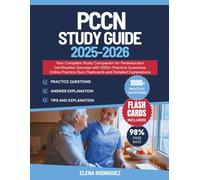 PCCN Study Guide: Your Complete Study Companion for Paraeducator Certification Success with 1000+ Practice Questions, Online Practice Quiz, Flashcards, and Detailed Explanations