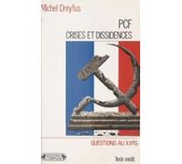 Pcf Crises Et Dissidences : De 1920 À Nos Jours (ebook)
