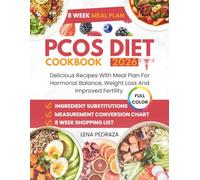 PCOS Diet Cookbook 2026: Delicious Recipes With Meal Plan For Hormonal Balance, Weight Loss And Improved Fertility