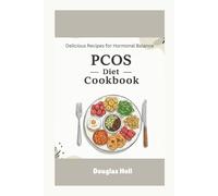 PCOS Diet Cookbook: Delicious Recipes for Hormonal Balance