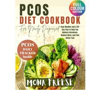 PCOS Diet Cookbook for Newly Diagnosed: Easy Recipes and a 28-Day Plan to Help You Balance Hormones, Reduce Bloat, and Feel Better Fast | PCOS Daily Tracker Included (The Wellness Kitchen)