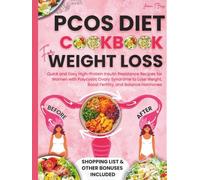 PCOS Diet Cookbook for Weight Loss: Quick and Easy High-Protein Insulin Resistance Recipes for Women with Polycystic Ovary Syndrome to Lose Weight, ... Hormones (PCOS Diet Cookbook for Beginners)