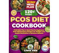 PCOS Diet Cookbook: PCOS Diet Plan & Meal Plan for Beginners | Anti-Inflammatory Recipes for Weight Loss, Insulin Resistance & Hormone Balance