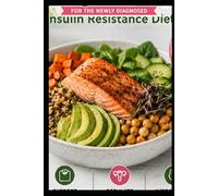 PCOS Diet for the Newly Diagnosed: Your All-In-One: Guide to Eliminating PCOS Symptoms with the Insulin Resistance Diet.