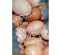 PCOS Low-Carb 30-Day Diet Journal: Track Symptoms, Meals, Mood & Progress with a Daily Full-Page Wellness Planner for Polycystic Ovary Syndrome