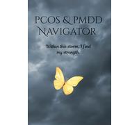 PCOS & PMDD Navigator: A Guided Journal for Hormonal Balance and Emotional Clarity