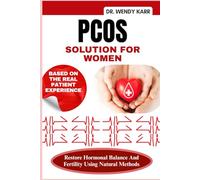 PCOS Solution For Women: Restore Hormonal Balance And Fertility Using Natural Methods