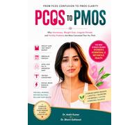 PCOS to PMOS: Why Hormones, Weight Gain, Irregular Periods and Fertility Problems Are More Connected Than You Think (The Natural Reversal Series ... diseases. Reclaim your life-naturally))