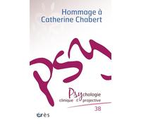 PCP 38 - Dynamiques psychiques en psychologie projective: 38 Hommage à Catherine Chabert