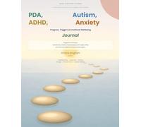 PDA, Autism, ADHD, Anxiety Journal for Parents: Progress, Triggers & Emotional Wellbeing (SEND Stepping Stones)