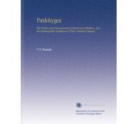 Pædohygea: The Feeding and Management of Infants and Children, and the Homoeopathic Treatment of Their Common Diseases.