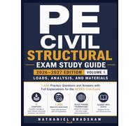 PE Civil Structural Exam Study Guide 2026-2027: Structural Engineering PE Exam Prep: Analysis, Design, and 2,700 Practice Questions and Answers with ... Exam Study Guide 2026-2027 Edition)